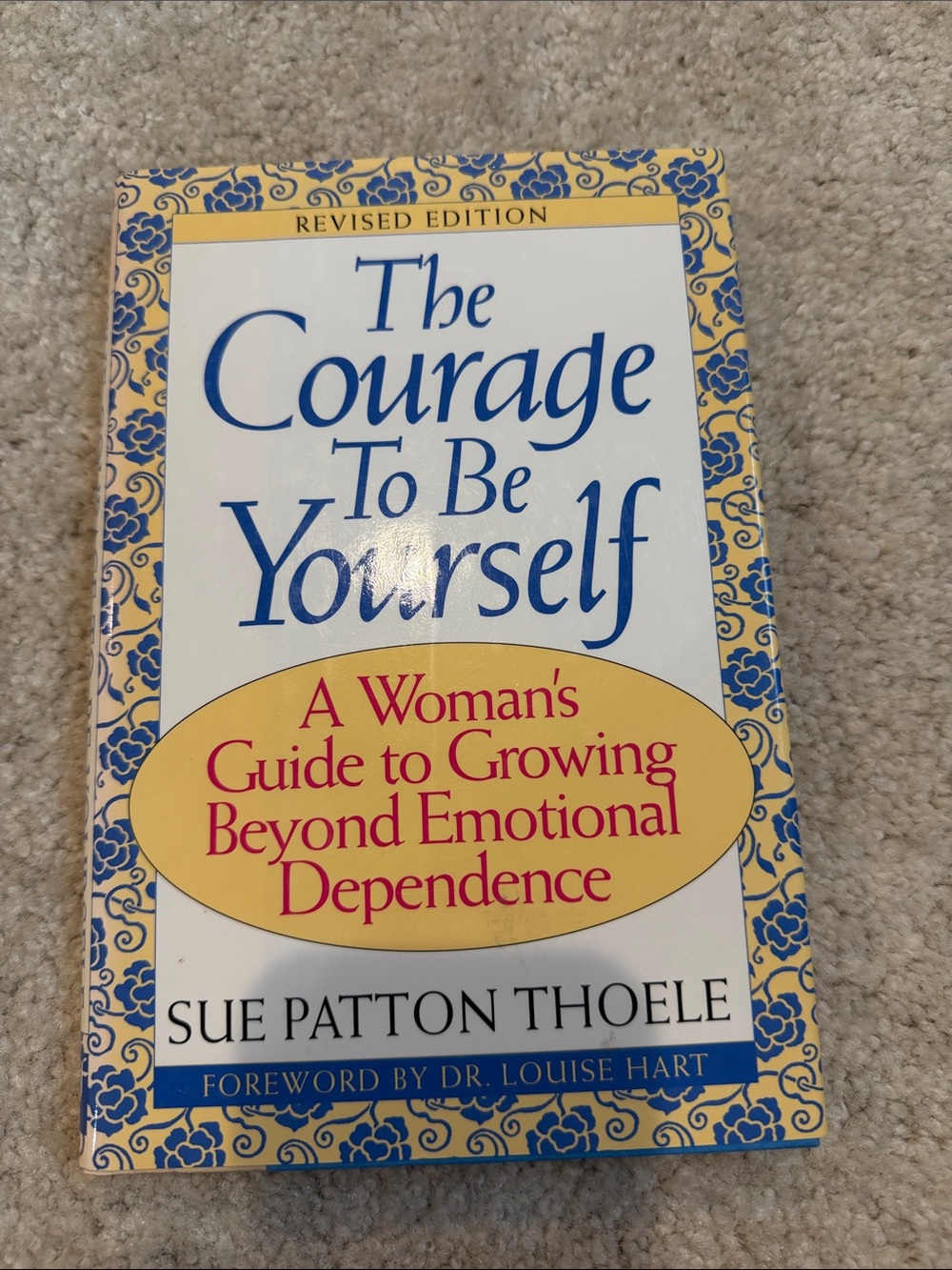 The Courage To Be Yourself by Sue Patton Thoele - Yellow & Blue Paperback